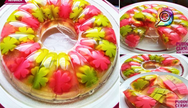 Resepi Puding Cermin Yang Cantik Menawan Hati. Pemanis Mulut Yang Sangat Sedap Syok Dimakan Sejuk-Sejuk!